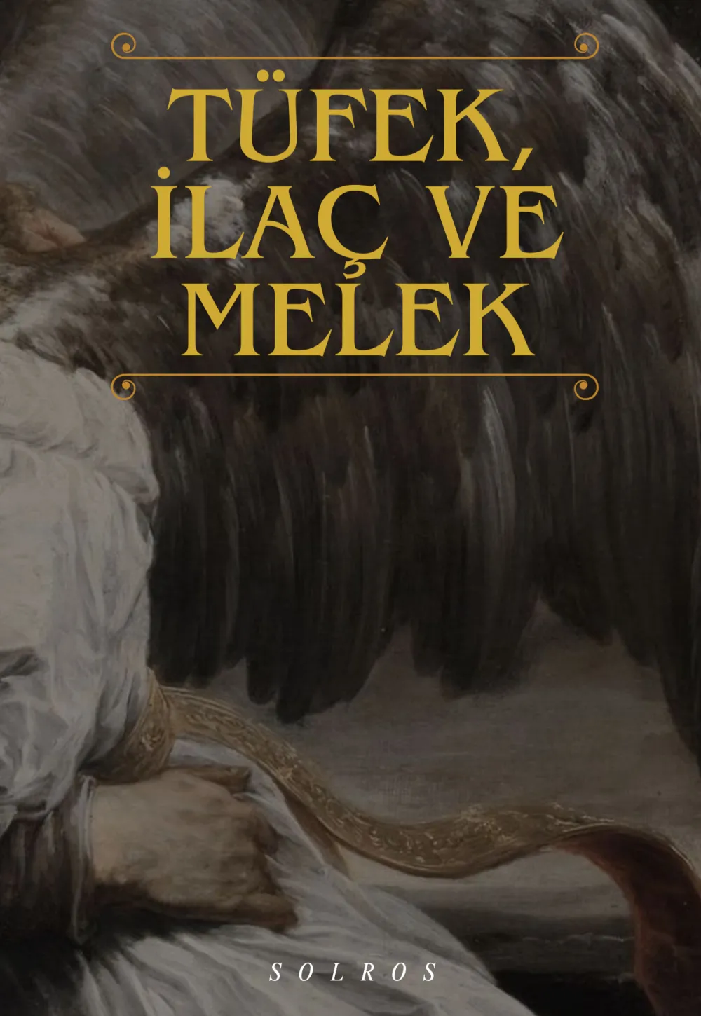 Tüfek, İlaç ve Melek