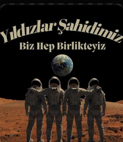Yıldızlar Şahidimiz Biz Hep Birlikteyiz