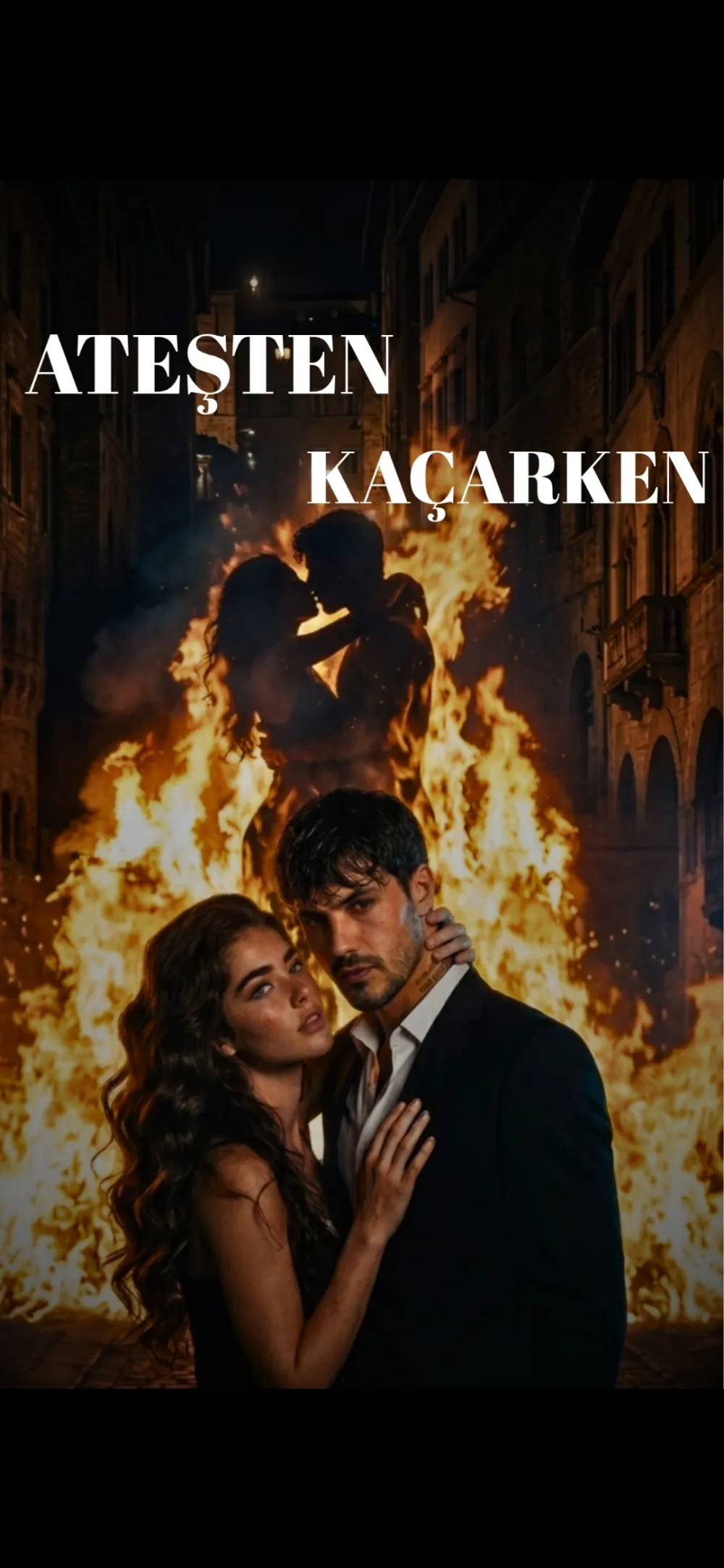 ATEŞTEN KAÇARKEN