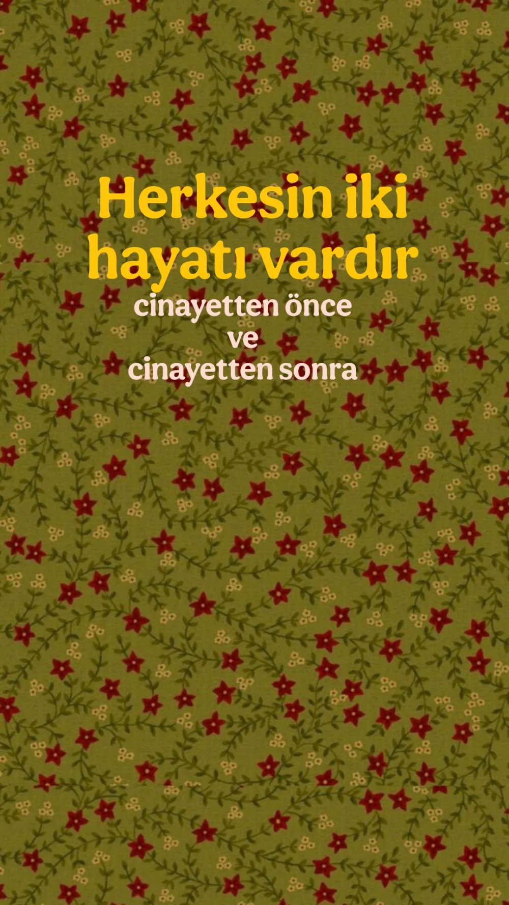 Herkesin iki hayatı vardır