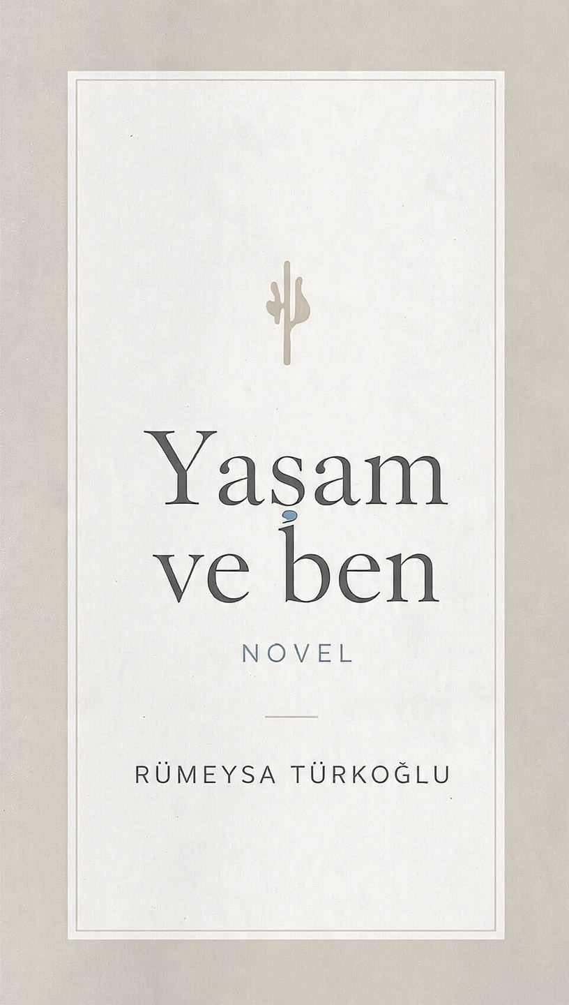 Yaşam ve ben