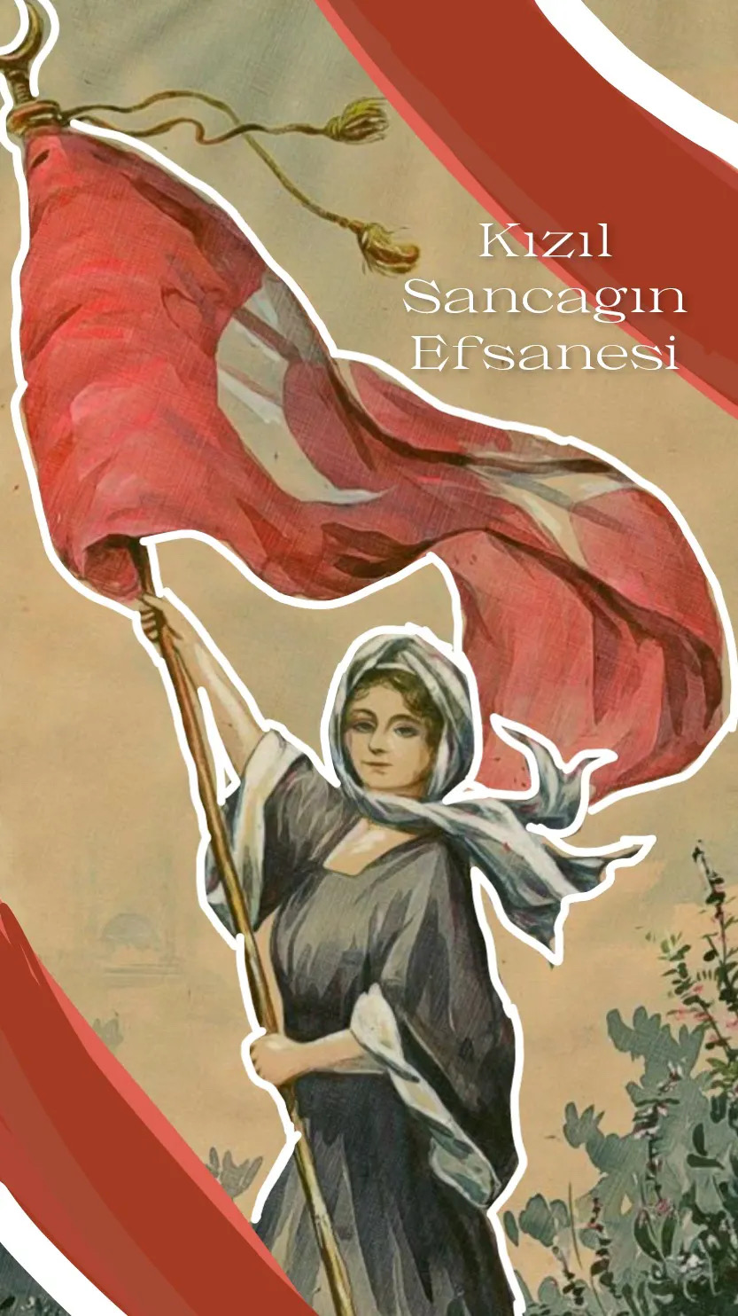 Kızıl Sancağın Efsanesi
